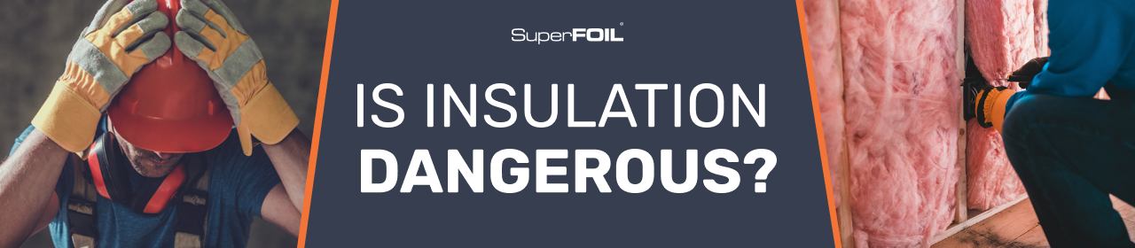 Hero image containing the text "Is Insulation Dangerous?"