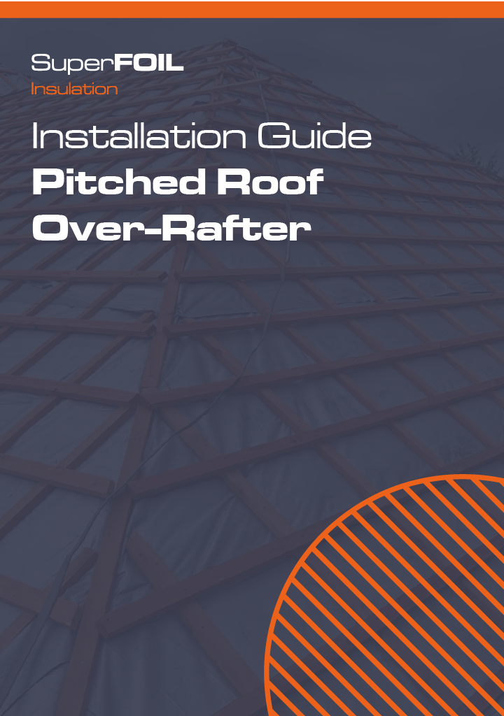 SuperFOIL Install Guide | Pitched Roof Over Rafter
