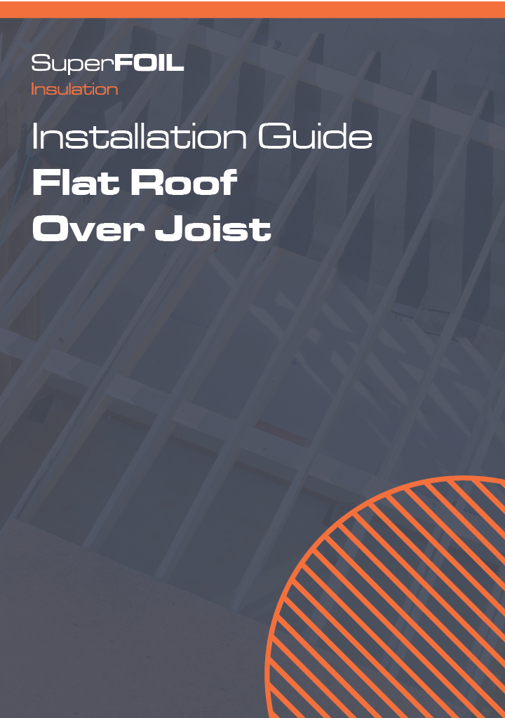 SuperFOIL Install Guide | Flat Roof Over Joist